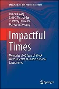 Impactful Times: Memories of 60 Years of Shock Wave Research at Sandia National Laboratories (Repost)