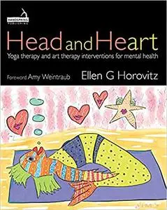 Head and Heart: Yoga Therapy and Art Therapy Interventions for Mental Health