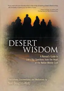 Desert Wisdom: A Nomad’s Guide to Life’s Big Questions from the Heart of the Native Middle East