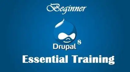 Drupal 8 Essential Training - Beginner- Part 1