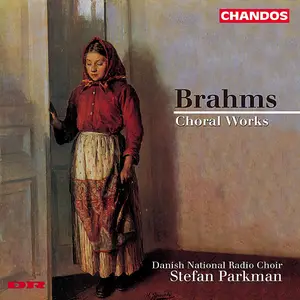 Stefan Parkman, Danish National Radio Choir - Johannes Brahms: Choral Works (2000)