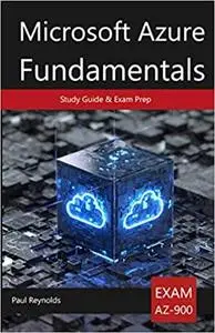 Microsoft Azure Fundamentals AZ-900 Study Guide & Exam Prep