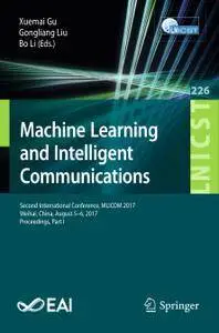 Machine Learning and Intelligent Communications