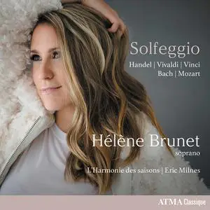 Hélène Brunet, Eric Milnes, L’Harmonie des saisons - Solfeggio: Handel, Vivaldi, Vinci, Bach, Mozart (2020)