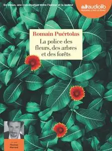 Romain Puértolas, "La police des fleurs, des arbres et des forêts"