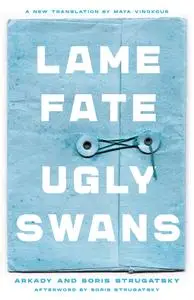 Lame Fate | Ugly Swans