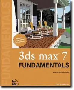 3ds max 7 Fundamentals  by  Ted Boardman