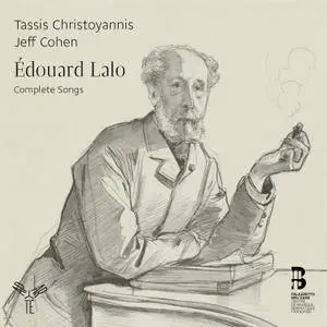 Edouard Lalo - Tassis Christoyannis & Jeff Cohen - Complete Songs (2015) {Aparte-Harmonia Mundi AP110}