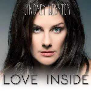 Lindsey Webster - Love Inside (2018) [Official Digital Download]