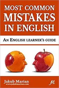 Most Common Mistakes in English: An English Learner's Guide