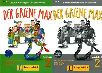Der grüne Max 2: Deutsch als Fremdsprache für die Primarstufe (Lehrbuch, Arbeitsbuch mit Audio-CD)
