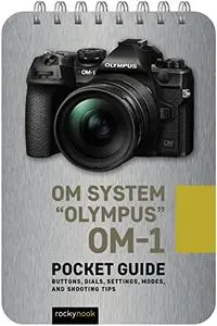 OM System "Olympus" OM-1: Pocket Guide
