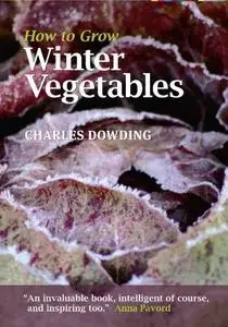 How to Grow Winter Vegetables (repost)