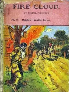 «Fire Cloud; Or, The Mysterious Cave. A Story of Indians and Pirates» by Samuel Fletcher