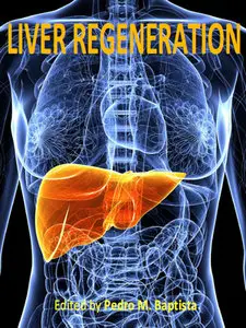 "Liver Regeneration" ed. by Pedro M. Baptista