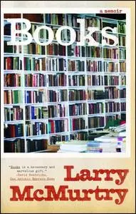 «Books: A Memoir» by Larry McMurtry