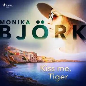 «Kiss me, Tiger» by Monika Björk
