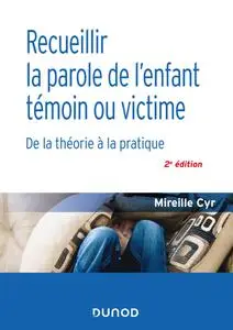 Mireille Cyr, "Recueillir la parole de l'enfant témoin ou victime"