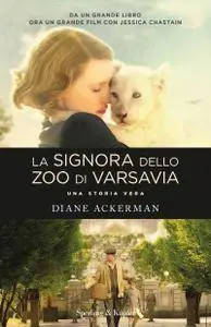 Diane Ackerman - La signora dello zoo di Varsavia