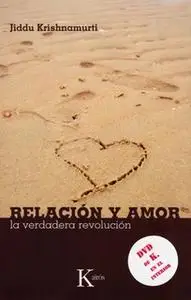 «Relación y amor» by Jiddu Krishnamurti