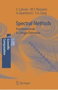 Spectral Methods: Fundamentals in Single Domains (Scientific Computation) by Claudio Canuto [Repost]