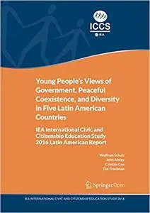 Young People's Views of Government, Peaceful Coexistence, and Diversity in Five Latin American Countries (repost)