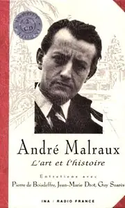 André Malraux, "L'art et L'histoire"