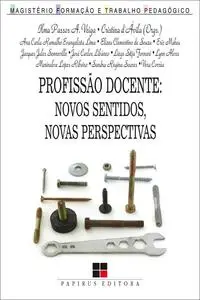 «Profissão docente» by Cristina Maria d'Ávila, Ilma P.A. Veiga