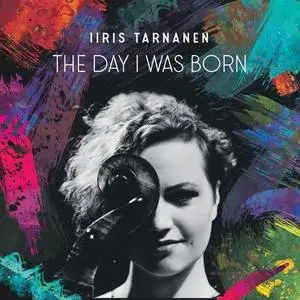 Iiris Tarnanen - The Day I Was Born (2021) [Official Digital Download]