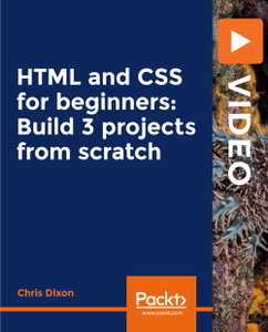 HTML and CSS for beginners: Build 3 projects from scratch