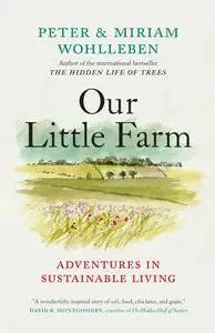 Our Little Farm: Adventures in Sustainable Living (David Suzuki Institute)
