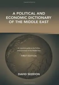 A Political and Economic Dictionary of the Middle East [Repost]