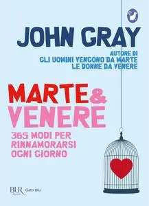 John Gray - Marte & Venere. 365 modi per rinnamorarsi ogni giorno