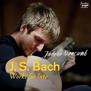 Jadran Duncumb - Bach: Works for lute (2021)