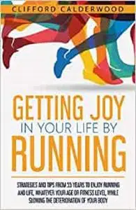 Getting Joy in Your Life by Running