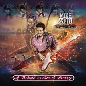 Mike Zito and Friends - Rock 'n' Roll: A Tribute to Chuck Berry (2019)