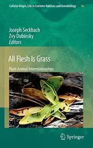 All Flesh Is Grass: Plant-Animal Interrelationships