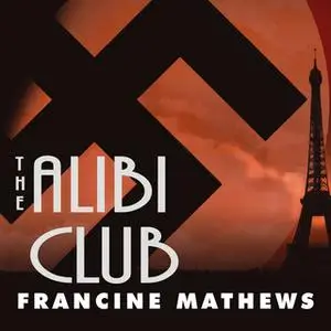 «The Alibi Club» by Francine Mathews