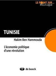 Tunisie : Économie Politique d'une Révolution