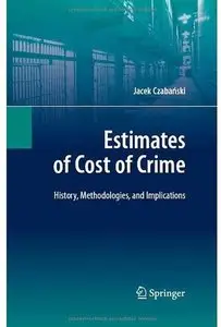 Estimates of Cost of Crime: History, Methodologies, and Implications [Repost]