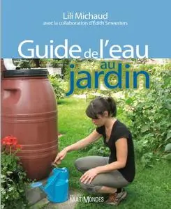 Lili Michaud, "Guide de l’eau au jardin"