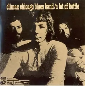 Climax Chicago Blues Band - A Lot Of Bottle (1970)