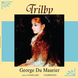 «Trilby» by George du Maurier