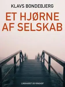 «Et hjørne af selskab» by Klavs Bondebjerg