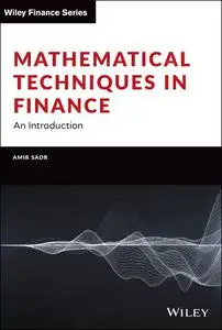 Mathematical Techniques in Finance: An Introduction (Wiley Finance)