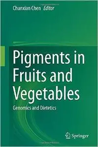 Pigments in Fruits and Vegetables: Genomics and Dietetics (repost)