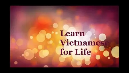 Learn to Speak Vietnamese for Life