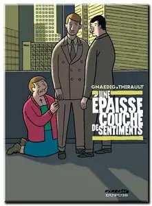 Thirault & Gnaedig - Une épaisse couche de sentiments - One Shot