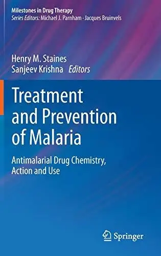 Treatment and Prevention of Malaria: Antimalarial Drug Chemistry, Action and Use