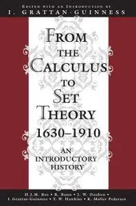 From the Calculus to Set Theory, 1630-1910: An Introductory History